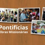 Pontifícias Obras Missionárias completam 40 anos de fundação no Brasil